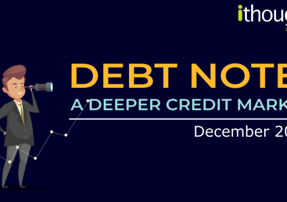Title image with navy background reads Debt Note: A Deeper Credit Market, a blog by ithought, December 2018