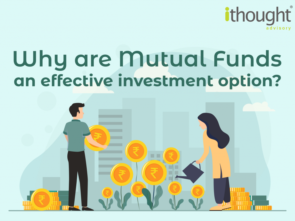 Why are Mutual Funds an Effective Investment Option? - ithought