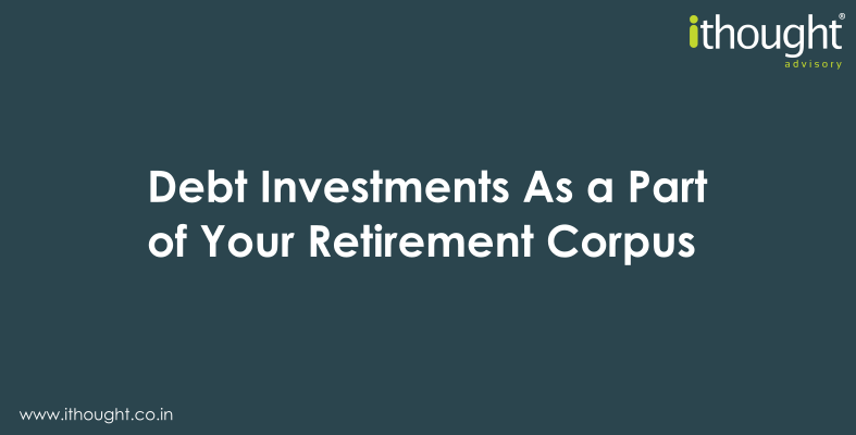 debt-investments-as-a-part-of-your-retirement-corpus