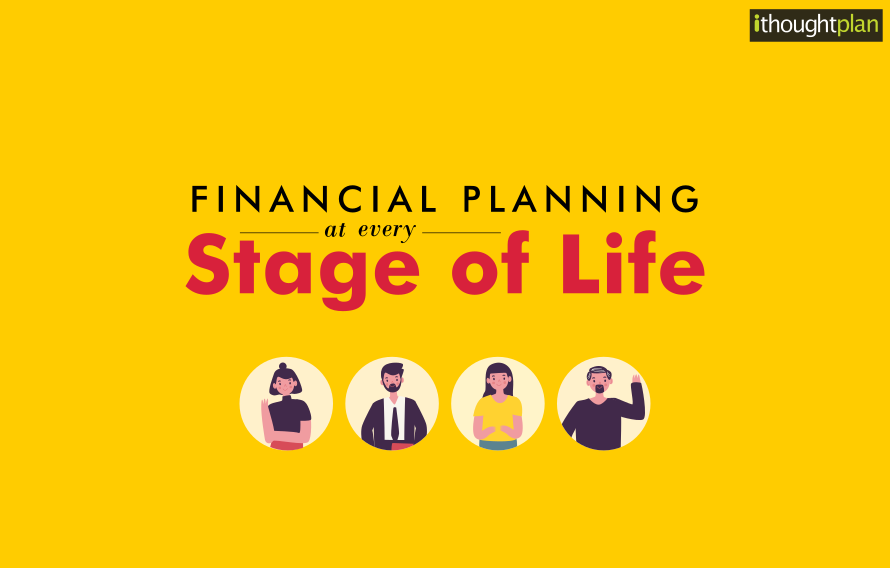 financial-planning-at-every-stage-of-life-essence-of-planning-ithoughtplan