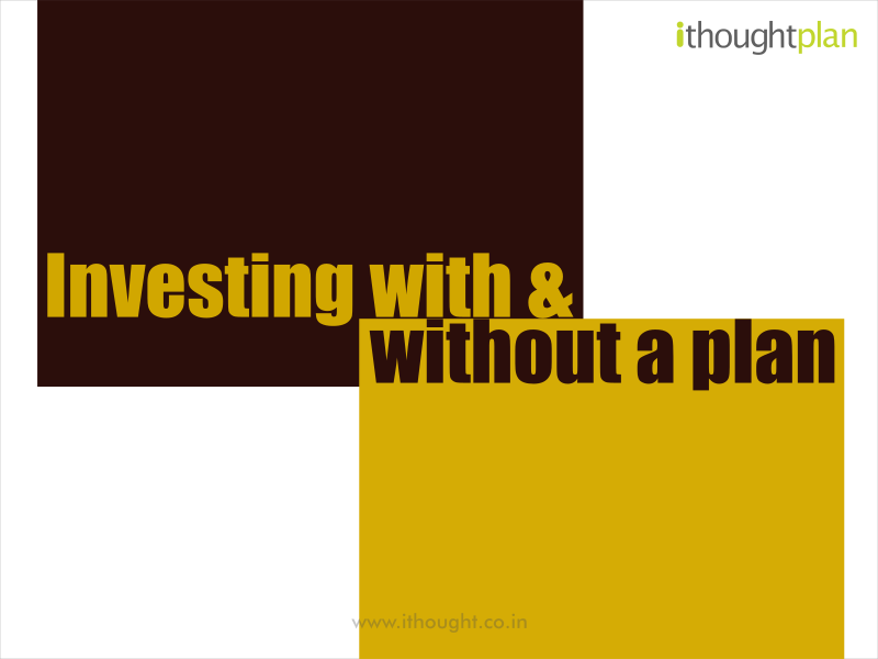 Investing-with-and-without-a-Plan-ithoughtplan