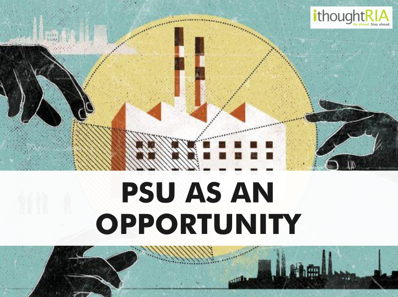 PSU as an Opportunity - ithoughtRIA