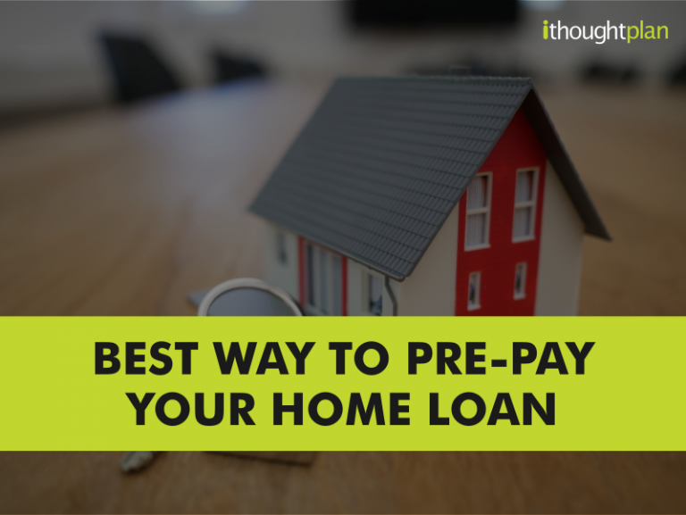 Best Way to Prepay Your Housing Loan ithought plan Home Loans