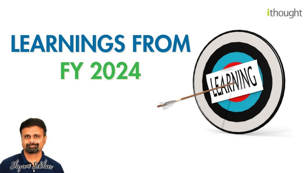 Learnings From FY2024 | Video Podcast by Shyam Sekhar