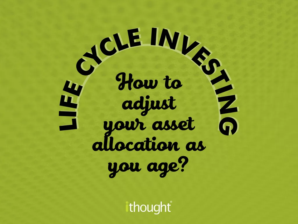 Life Cycle Investing – How To Adjust Your Asset Allocation As You Age